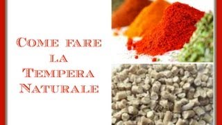 Come fare le Tempere Naturali how to make Arte per Te [upl. by Fawn]