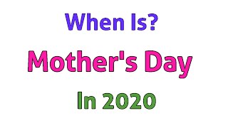 When Is Mothers Day 2020  Mothers Day Date 2020 [upl. by Eniamurt]