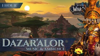 Dazaralor  Music amp Ambience 1 hour 4K World of Warcraft Battle for Azeroth aka BfA [upl. by Enaled105]