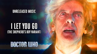 I Let You Go The Shepherds Boy Variant  Doctor Who Unreleased Music [upl. by Nosnhoj]