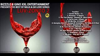 LUVZONTO 2 BEST OF NAIJA amp GH LOVE SONGS  Bizzzle [upl. by Dulce]