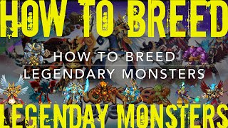 Monster Legends  How to Breed Legendary Monsters [upl. by Anidan]