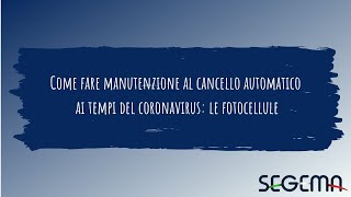 Come fare manutenzione al cancello automatico ai tempi del coronavirus le fotocellule [upl. by Corydon]