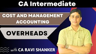 OVERHEADS 3  CA Inter  CA RAVI SHANKER  COSTING materials costing cainter [upl. by Ymia]