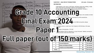 Grade 10 Accounting Paper 1 Final Exam 2024 Full version out of 150 Marks [upl. by Sekoorb]