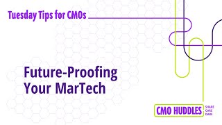 Future Proofing Your MarTech  CMO Tips [upl. by Hebe677]