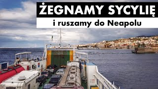 80 🇮🇹 Żegnamy Sycylię i ruszamy do Neapolu [upl. by Ahsiuqat]