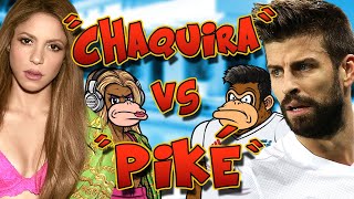 CHAQUIRA VS PIKÉ  Parodiadera [upl. by Northrop678]