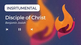 Disciple of Christ  Benjamin Josiah Instrumental [upl. by Sigvard]