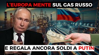 Ecco come lEuropa Arricchisce Putin [upl. by Howlan]