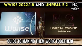 WWISE 202218 with UNREAL ENGINE 52  Lets Make Them Work I Show You How [upl. by Yssor269]