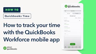 How to track your time with the QuickBooks Workforce mobile app [upl. by Olsen]