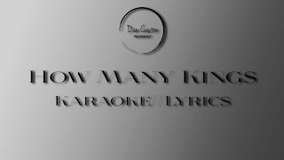 HOW MANY KINGS Karaoke With Lyrics DOWNHERE KARAOKE COVER [upl. by Elleraj148]