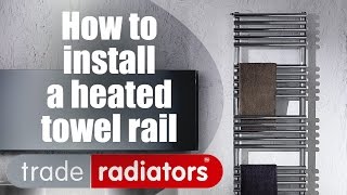 How To Install A Heated Towel Rail  Step by Step Guide by Trade Radiators [upl. by Emalee80]