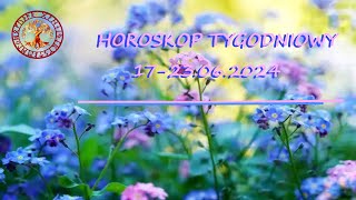 HOROSKOP TYGODNIOWY OD 17 DO 23 CZERWCA 2024 [upl. by Eri]