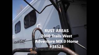 10 Trails West Adventure MX 3 Horse Trailer 34523  video of rust areas [upl. by Melisa647]