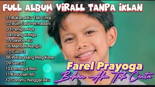 Farel PrayogaBukan Aku Tak CintaBuih Jadi Permadani Penipu Alus Full Album Virall Terpopuler [upl. by Nelad]