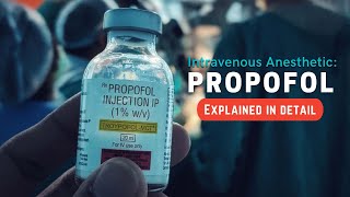 Propofol  Intravenous Anesthetic agent [upl. by Beverley214]