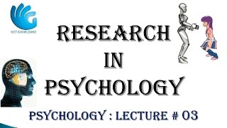 Research Methods In Psychology  Psychology Lecture  03 [upl. by Snashall]