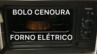 COMO ASSAR BOLO DE CENOURA NO FORNO ELÉTRICO FRATELLO [upl. by Yirinec]