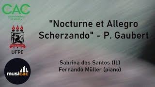 Nocturne et Allegro Scherzando  P Gaubert [upl. by Naples739]