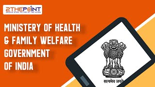 Ministry of Health and Family Welfare Government of India  Current Affairs 2021  2THEPOINT UPSC [upl. by Ailisab]