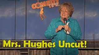 Mrs Hughes Uncut  Chick Comedy [upl. by Eboh518]