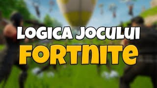 LOGICA JOCULUI FORTNITE PARODIE [upl. by Eustis]