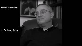 Mere Externalism by Fr Anthony Cekada Traditional Catholic Sermon [upl. by Kcim]