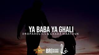 Dropaholics amp Ghada Maatouk  Ya Baba Ya Ghali Official Audio [upl. by Fini836]