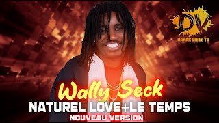 WALLY SECK LIVE NATUREL LOVE ET LE TEMPS NOUVEAU VERSION [upl. by Hutchinson]