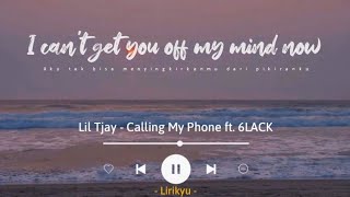 Calling My Phone  Lil Tjay ft 6LACK Lyrics Terjemahan TikTok I cant get you off my mind now [upl. by Aiuqet]