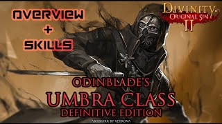 ODINBLADE UMBRA MOD OVERVIEW AND SKILLS  DIVINITY ORIGINAL SIN 2 [upl. by Nollid98]