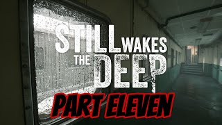 Still Wakes the Deep  Part Eleven [upl. by Goff]