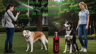 It succinctly communicates the purpose of the device to train dogs to stop barking drone [upl. by Merkle]