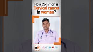 How Common is Cervical Cancer in Women  Dr Sainath Bhethanabhotla [upl. by Yarw868]