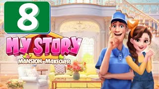 My Story  Mansion Makeover  Day 8  Gameplay [upl. by Carnay]