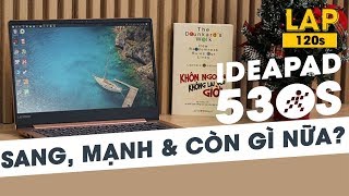 Chỉ 120giây  Biết hết ngay về Lenovo Ideapad 530S [upl. by Brandais]