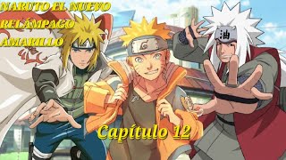 Naruto⚡️El Nuevo Relámpago Amarillo⚡️Capítulo 12 [upl. by Eiramyma815]