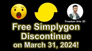 Bad News  Free Simplygon Discontinue on March 31 2024 [upl. by Neall744]