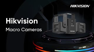 Hikvision Macro Cameras [upl. by Sup22]