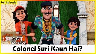 Pinaki And Happy  Bhoot Bandhus  Colonel Suri Kaun Hai  Full Episode 88 [upl. by Michigan]