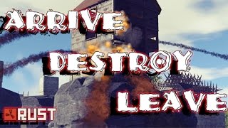 RUST Arrive Destroy Leave Raid Cam [upl. by Seraphine]