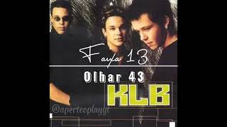 13  Olhar 43  CD KLB 2001 COMPLETO COM LETRAS [upl. by Duck]