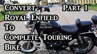 Convert Royal Enfield into complete touring bike Part 1 [upl. by Nicholle]