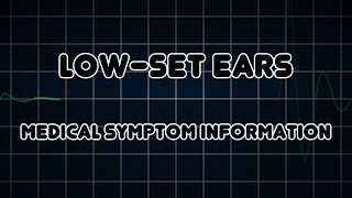 Lowset ears Medical Symptom [upl. by Zaremski]