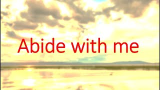 Abide with me hymn with lyrics in video [upl. by Eceined]