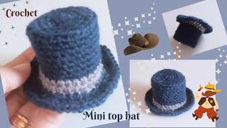 Crochet Mini Hat 🎩🎩 Crochet Top hat 🎩 tutorial  Simple pattern [upl. by Eilrahs]