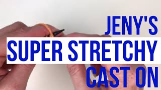 Jenys super stretchy cast on knitting tutorial [upl. by Akenna]