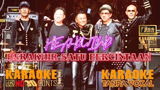 BERAKHIR SATU PERCINTAAN  HEADWIND  KARAOKE  Tanpa Vocal [upl. by Photima]